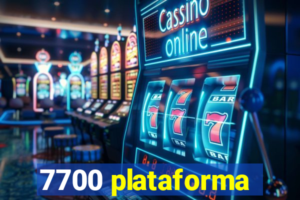 7700 plataforma